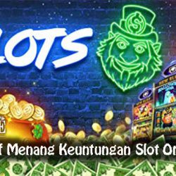 Cara Efektif Menang Keuntungan Slot Online Resmi