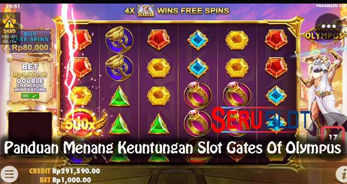 Panduan Menang Keuntungan Slot Gates Of Olympus