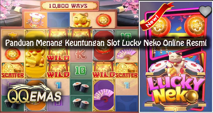 Panduan Menang Keuntungan Slot Lucky Neko Online Resmi