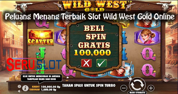 Peluang Menang Terbaik Slot Wild West Gold Online