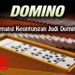 Strategi Menang Keuntungan Judi DominoQQ Online