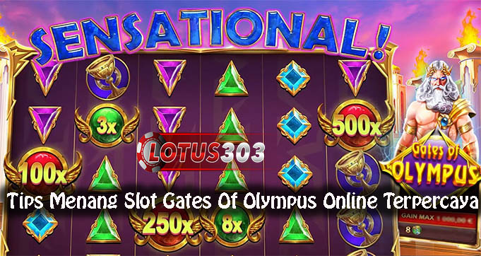 Tips Menang Slot Gates Of Olympus Online Terpercaya