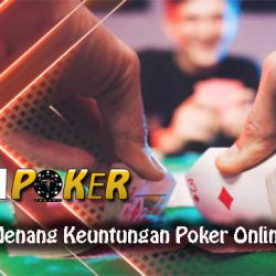 Trik Efektif Menang Keuntungan Poker Online Terpercaya